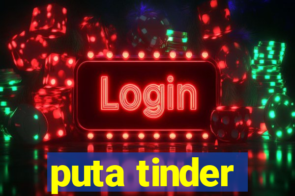 puta tinder